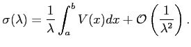$\displaystyle \sigma(\lambda) =
\frac{1}{\lambda} \int_a^b V(x) dx +
{\mathcal O}\left( \frac 1 {\lambda^2} \right).
$