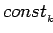 $const{\mbox{\(_{_k}\!\)}}$