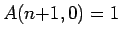 $A(n{+}1,0) = 1$