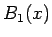 $B_1(x)$