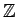 \(\mathbb{Z}\)