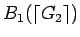 $B_1(\lceil G_2 \rceil)$