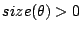 $size(\theta) > 0$
