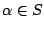 $\alpha \in S$
