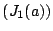 $(J_1(a))$