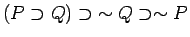 $(P \supset Q) \supset \; \sim Q \supset \sim P$