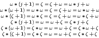 \begin{displaymath}
\begin{array}{c}
\omega\boldsymbol{*}(j\boldsymbol{+}\ma...
... \zeta\boldsymbol{*}\zeta \boldsymbol{+}\zeta
\end{array}
\end{displaymath}