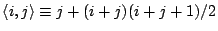 $\langle i,j\rangle \equiv j +
(i+j)(i+j+1)/2$