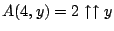 $A(4, y) = 2\uparrow\uparrow y$