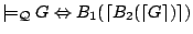 $\models_{\mathcal{Q}}
G \Leftrightarrow B_1(\lceil B_2(\lceil G\rceil)\rceil)$