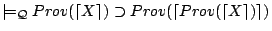 $\models_{\mathcal{Q}} Prov(\lceil X\rceil) \supset Prov(\lceil Prov(\lceil X\rceil)\rceil)$