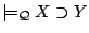 $\models_{\mathcal{Q}} X \supset Y$