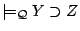 $\models_{\mathcal{Q}} Y \supset Z$