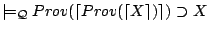 $\models_{\mathcal{Q}} Prov(\lceil Prov(\lceil X\rceil)\rceil) \supset X$