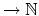 $\rightarrow {\Bbb{N}}$