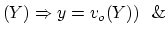 $(Y) \Rightarrow y = v_{o} (Y))~~ \& $