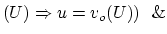 $(U) \Rightarrow u = v_{o} (U))~~ \& $
