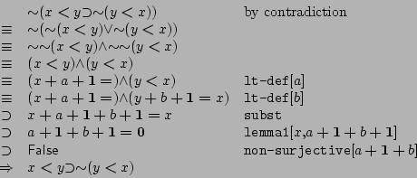 \begin{displaymath}
\begin{array}{cll}
&
{\sim }{({x\boldsymbol{<}y}{\sups...
...ol{<}y}{\supset }{{\sim }{(y\boldsymbol{<}x)}}
\end{array}
\end{displaymath}