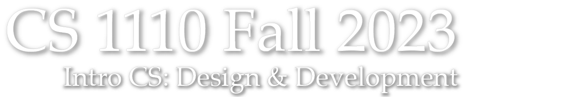 CS 1110 Fall 2023 – Intro to Computing: Design & Development