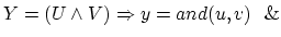 $Y = (U \wedge V) \Rightarrow y = and (u, v) ~~\&$