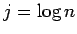 $j = \log n$