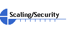 Scaling/Security