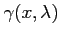 $ \gamma(x, \lambda)$