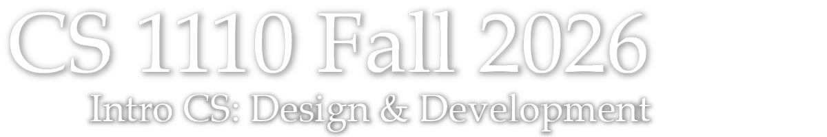 CS 1110 Fall 2026 – Intro to Computing: Design & Development