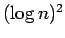 $(\log n)^2$