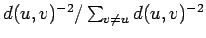 $d(u,v)^{-2} / \sum_{v \neq u} d(u,v)^{-2}$