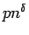 $p n^\delta$
