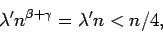 \begin{displaymath}\lambda' n^{\beta + \gamma} = \lambda' n < n/4,\end{displaymath}