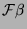$\mathcal{F} \beta$