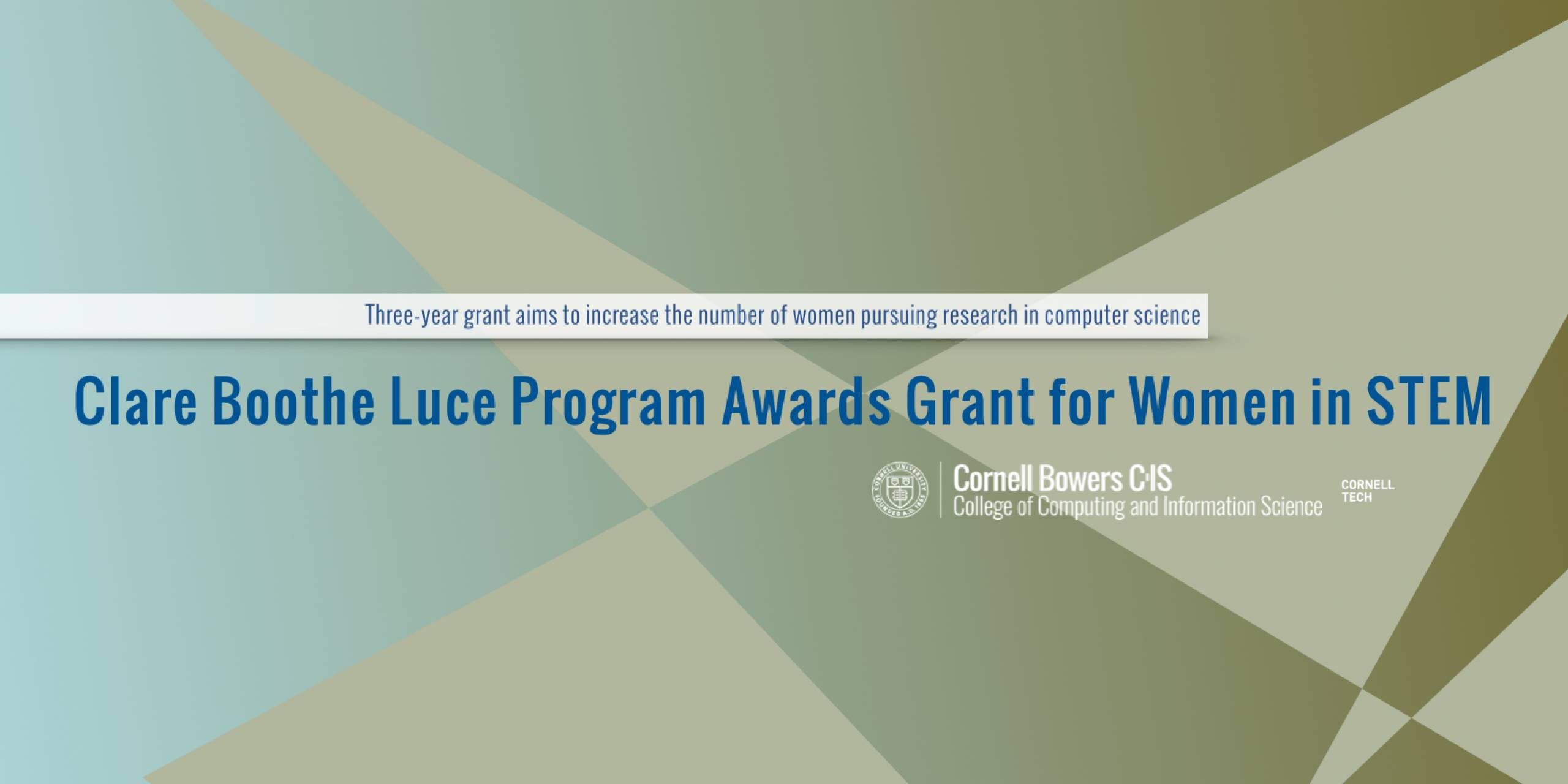 Clare Booth Luce Grant Awarded to Cornell Bowers CIS to Promote Women in STEM, Computer Science