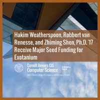 Hakim Weatherspoon, Robbert van Renesse, and Zhiming Shen, Ph.D. '17 Receive Major Seed Funding for Exotanium
