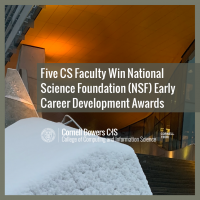 Five CS Faculty Win National Science Foundation (NSF) Early Career Development Awards