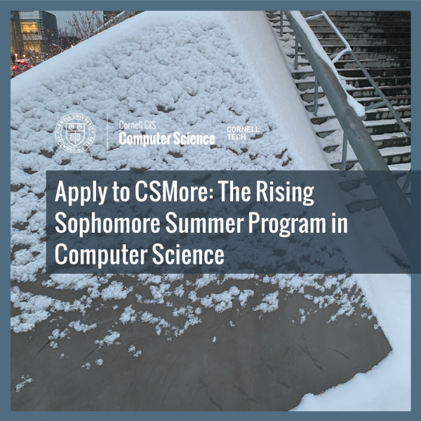 Apply to CSMore: The Rising Sophomore Summer Program in Computer Science