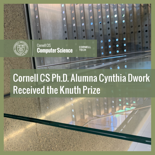 Cornell CS Ph.D. Alumna Cynthia Dwork Received the Knuth Prize