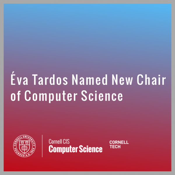 Éva Tardos Named New Chair of Computer Science