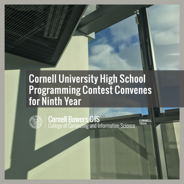Cornell University High School Programming Contest Convenes for Ninth Year