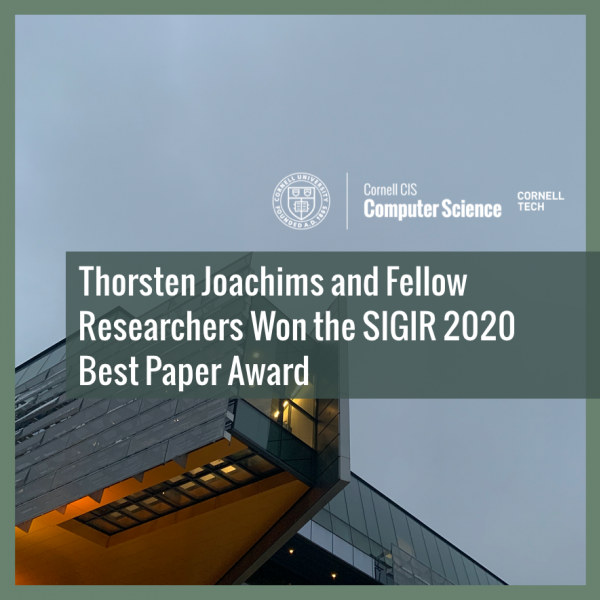 Thorsten Joachims and Fellow Researchers Won the SIGIR 2020 Best Paper Award