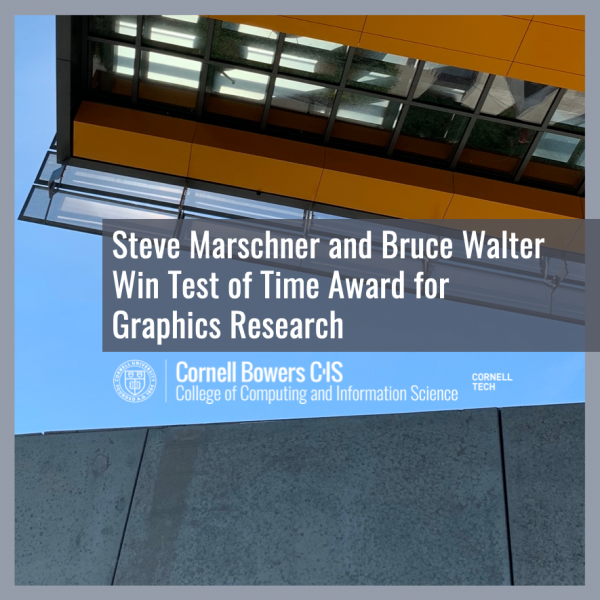 Steve Marschner and Bruce Walter Win Test of Time Award for Graphics Research