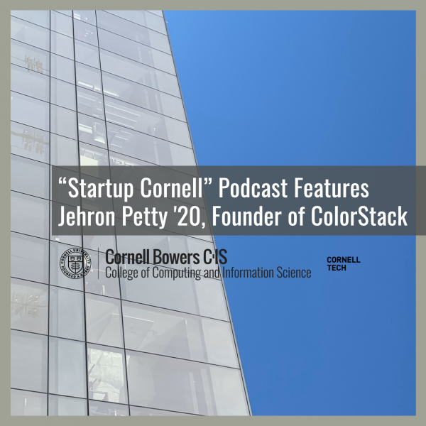 “Startup Cornell” Podcast Features Jehron Petty '20, Founder of ColorStack