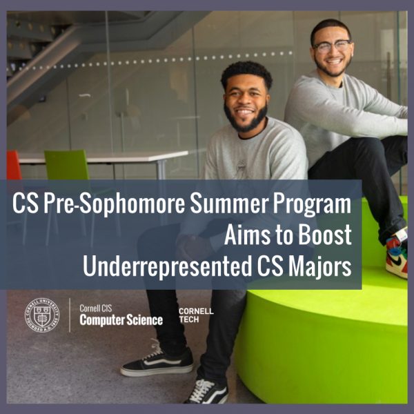 CS Pre-Sophomore Summer Program Aims to Boost Underrepresented CS Majors