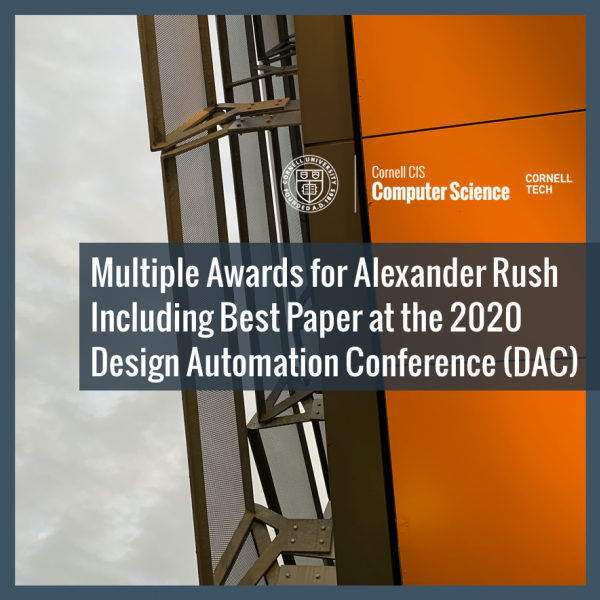 Multiple Awards for Alexander Rush Including Best Paper at the 2020 Design Automation Conference (DAC)
