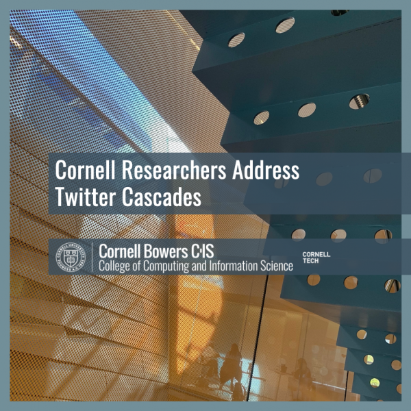 Cornell Researchers Address Twitter Cascades