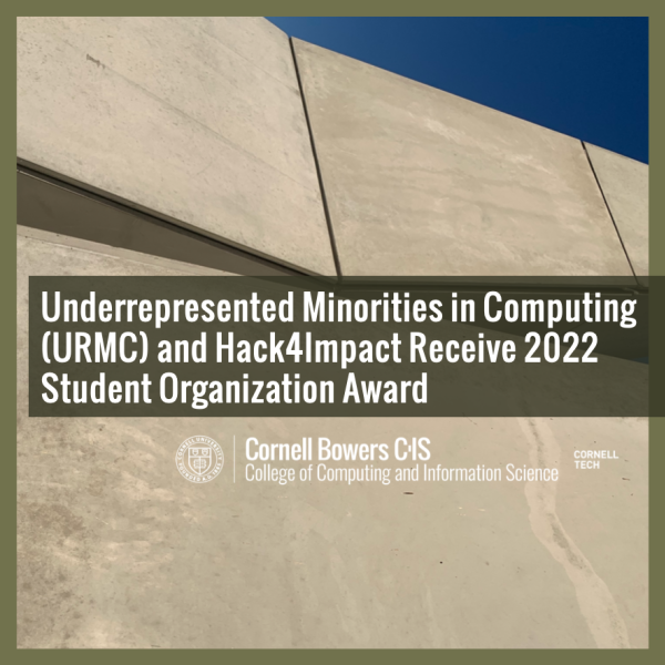 Underrepresented Minorities in Computing (URMC) and Hack4Impact Receive 2022 Student Organization Award