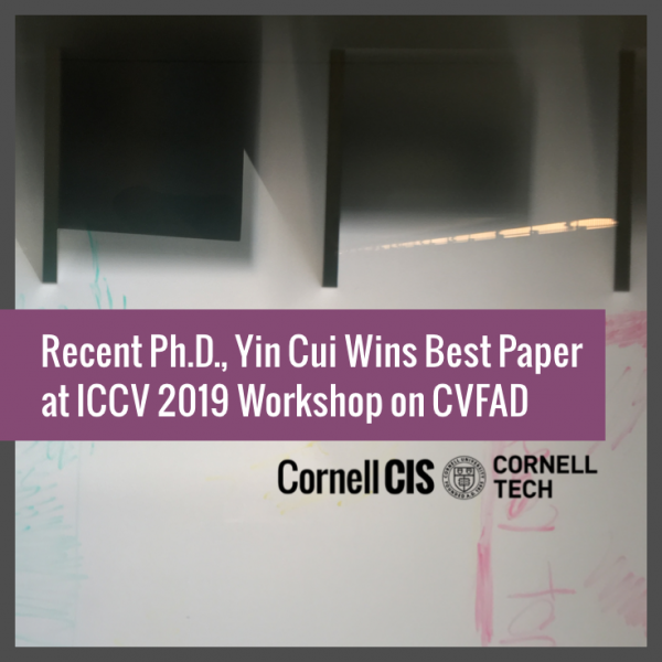 Recent Ph.D., Yin Cui Wins Best Paper at ICCV '19 Workshop on CVFAD