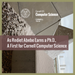 As Rediet Abebe Earns a Ph.D., a First for Cornell Computer Science