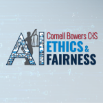 A color graphic with the letters 'AI' and a silhouette of lady justice with the text Cornell Bowers CIS Ethics &amp; Fairness